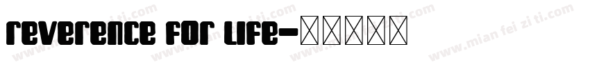 reverence for life字体转换